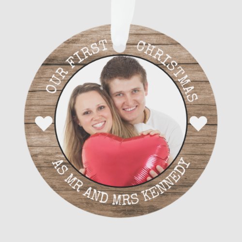 Rustic Wood First Christmas As Mr And Mrs Photo Ornament