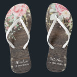 Rustic Wood Floral Wedding Mother of the Bride Flip Flops<br><div class="desc">Rustic Floral Wood String lights Wedding with lace details . Beautiful floral details are in first plan and make these design elegant and chic. Design is easy to personalize, if you wish to change fonts please Click to customize further. This design is perfect for outdoor weddings and barn theme weddings....</div>