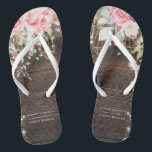 Rustic Wood Floral Wedding Personalized Flip Flops<br><div class="desc">Rustic Floral Wood String lights Wedding with lace details . Beautiful floral details are in first plan and make these design elegant and chic. Design is easy to personalize, if you wish to change fonts please Click to customize further. This design is perfect for outdoor weddings and barn theme weddings....</div>