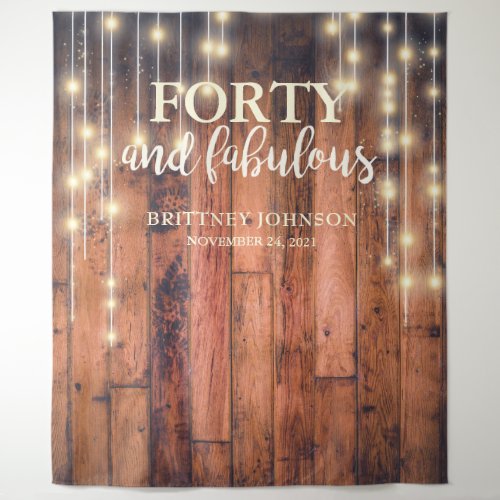 Rustic Wood Forty Fabulous Birthday Tapestry - Rustic brown wood with string light design for a fabulous and forty birthday party.