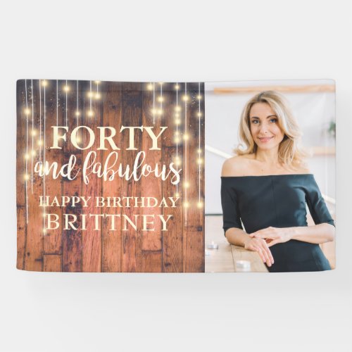Rustic Wood Forty Fabulous Photo Birthday Banner