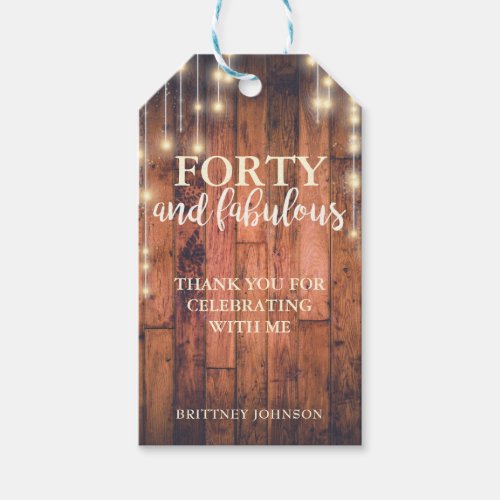 Rustic Wood Forty Fabulous String Lights Birthday Gift Tags - Rustic brown wood with string light design for a fabulous and forty birthday party.