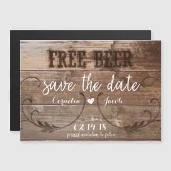 Rustic Wood Free Beer Funny Save The Date Magnet by theMRSingLink at Zazzle