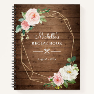 Rustic Wood Geometric Blush Floral Recipe Book