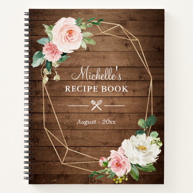 Rustic Wood Geometric Blush Floral Recipe Book (Front)