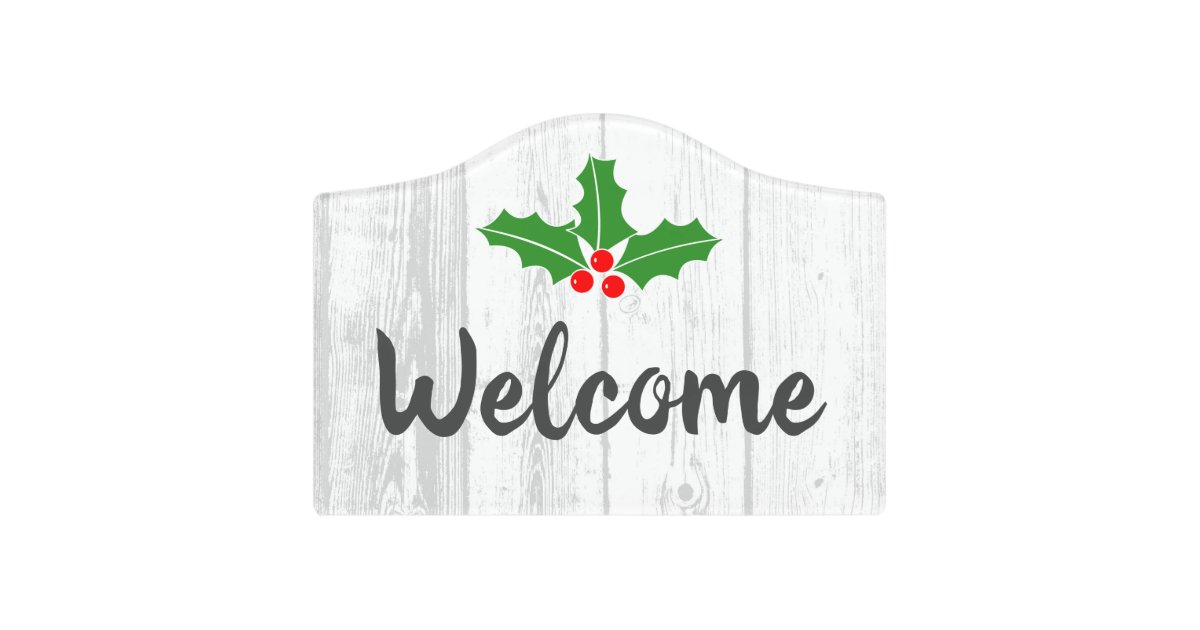 Rustic wood grain and holly leaf Christmas welcome Door Sign | Zazzle