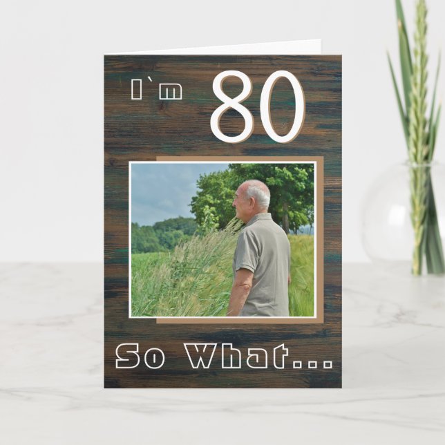 Rustic Wood Inspirational 80th Birthday Photo Card (Front)