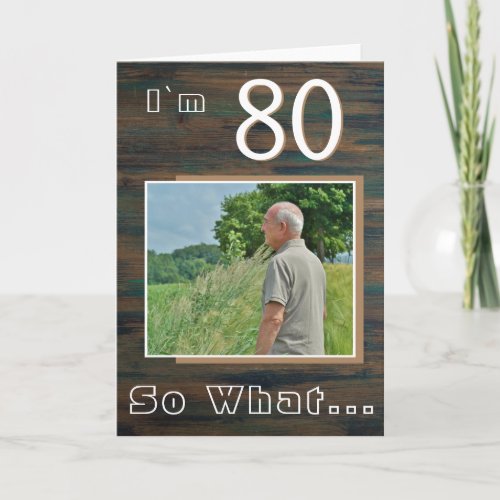 Rustic Wood Inspirational 80th Birthday Photo Card