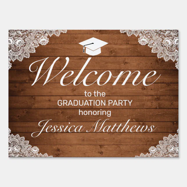 Rustic Graduation Signs Rustic Wood Lace Graduation Welcome Outdoors Yard Sign | Zazzle