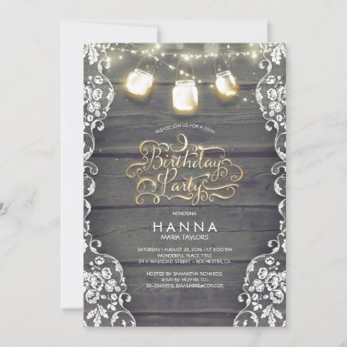 Rustic Wood Lace Mason Jar Lights Birthday Party Invitation - Rustic country birthday party invitations with vintage lace, rustic wood background and string lights mason jars.