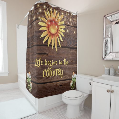 Rustic Wood Life Begins in the Country Shower Curtain