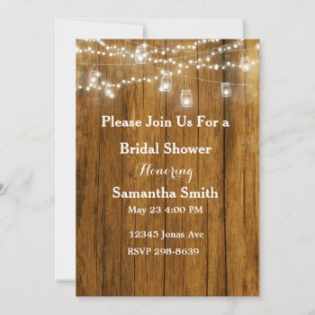Rustic Wood Mason Jar Hanging Lights Bridal Shower Invitation by Clyde_Coles_Designs at Zazzle