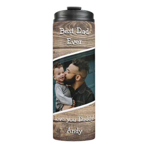 Rustic Wood Plank Photo Best Dad Ever Thermal Tumbler