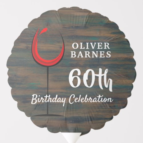 Rustic Wood Red Wine 60th Birthday Party Balloon