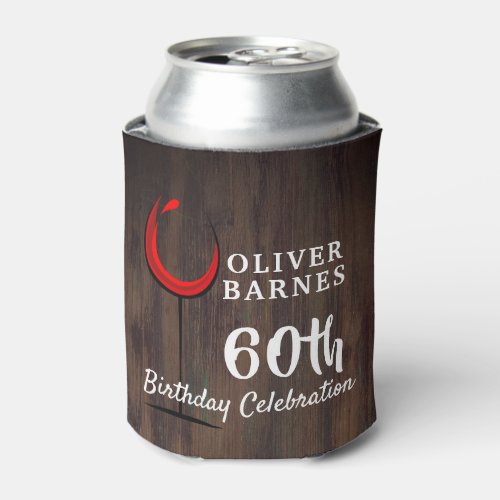 Rustic Wood Red Wine 60th Birthday Party Can Cooler