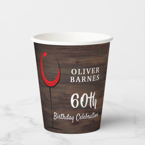 Rustic Wood Red Wine 60th Birthday Party Paper Cups
