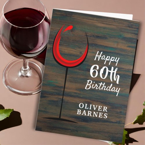 Rustic Wood Red Wine Glass 60th Birthday Card