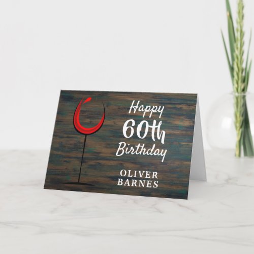 Rustic Wood Red Wine Glass 60th Birthday Card