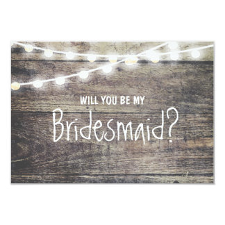 Rustic wood string light Will you be my Bridesmaid Card