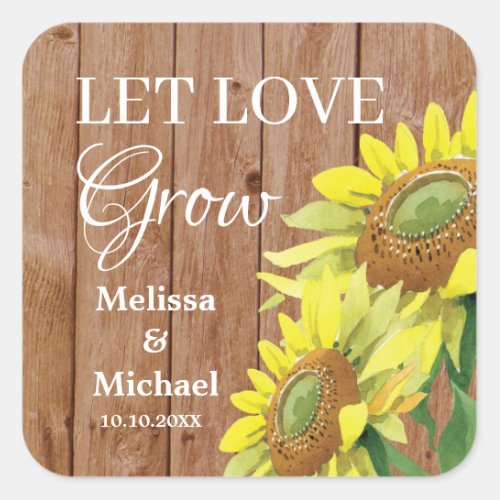 Rustic Wood Sunflower Let Love Grow Wedding Favor Square Sticker