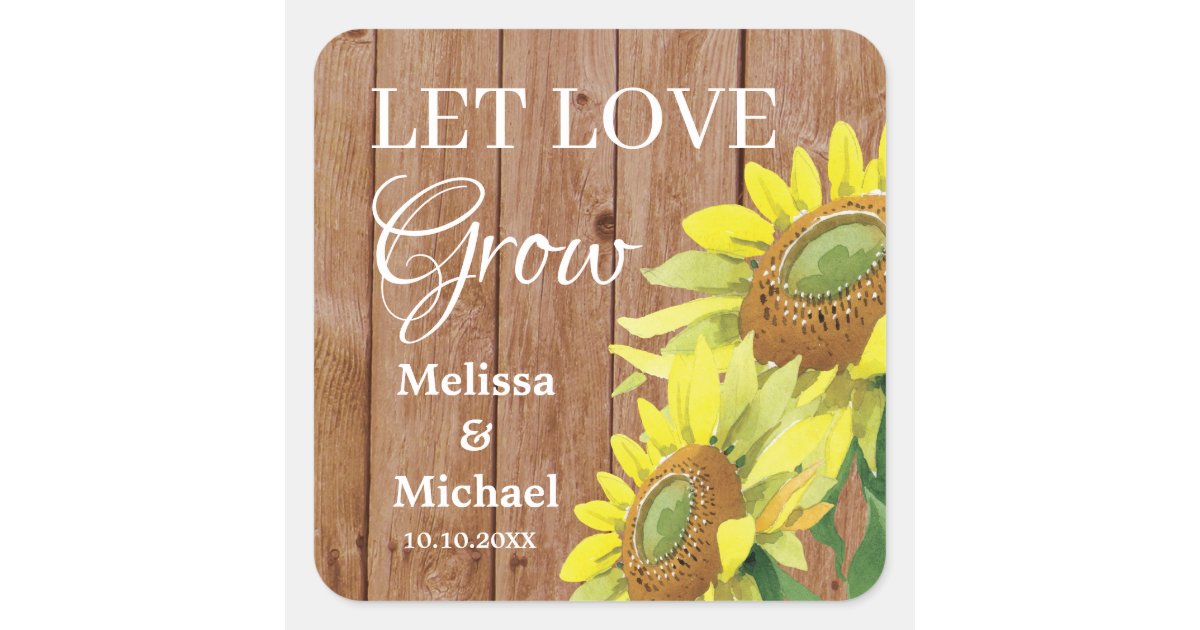 Rustic Wood Sunflower Let Love Grow Wedding Favor Square Sticker | Zazzle