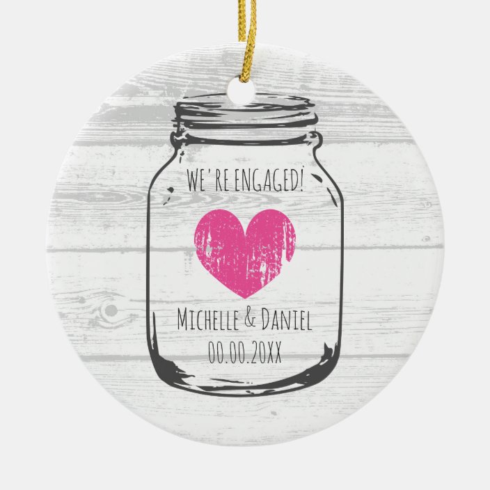 Rustic Wood Vintage Mason Jar Engagement Christmas Ceramic Ornament Zazzle Com