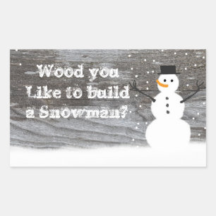 Rustic "Wood you like to build a snowman?" sticker