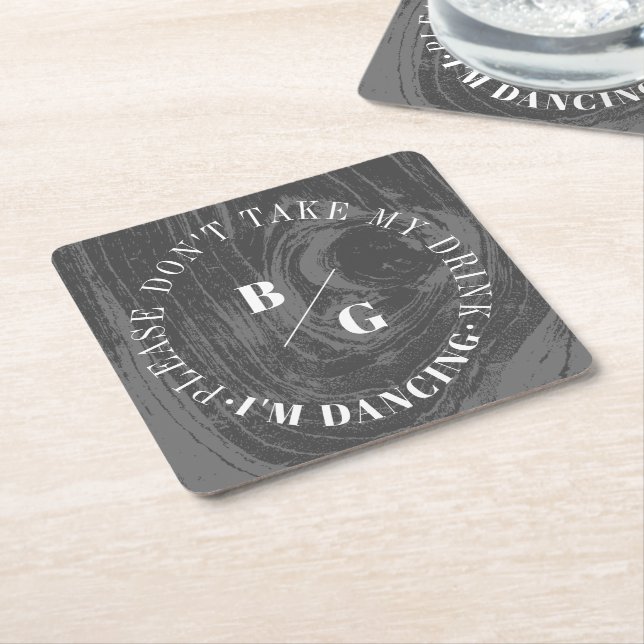 Rustic Woodgrain Don't Take My Drink I'm Dancing Square Paper Coaster (Angled)