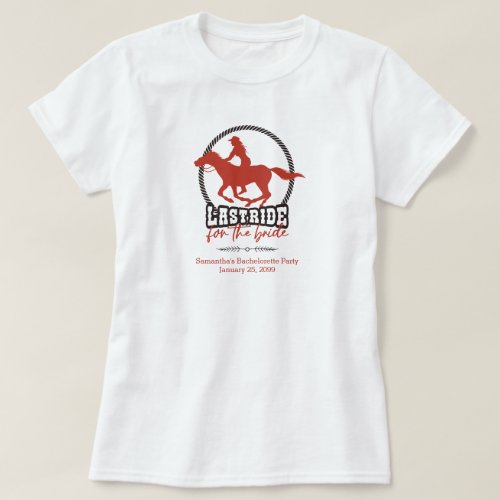 Rusty Red Last Ride For The Bride T_Shirt