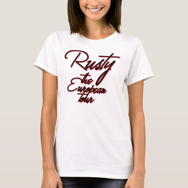 Rusty, the European Tour Vacation Funny Women's T-Shirt (Front)