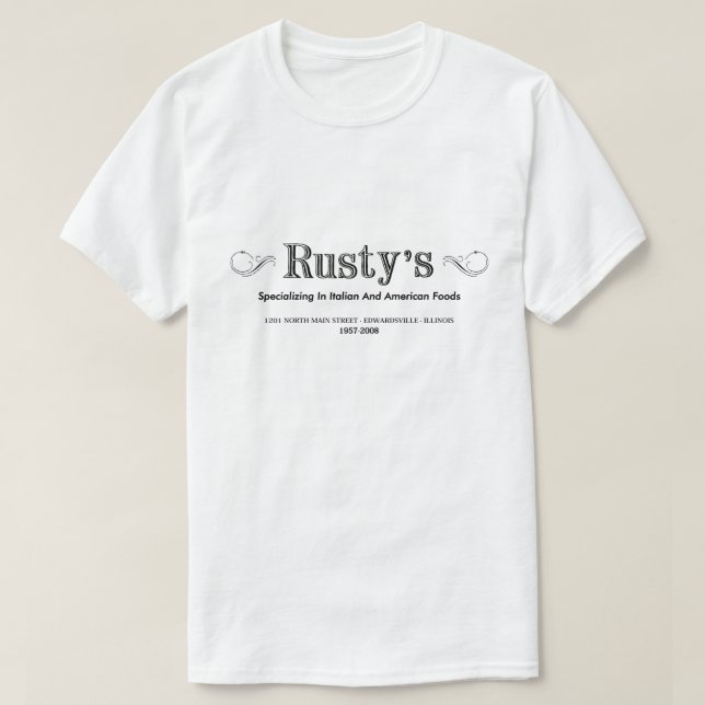 Rusty's Restaurant, Edwardsville, Illinois T-Shirt (Design Front)