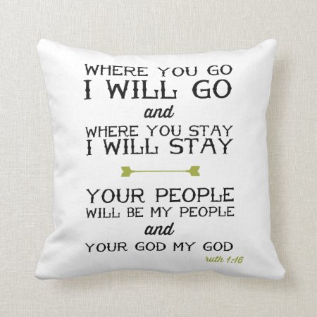Ruth 1:16 | Inspirational Bible Verse Throw Pillow