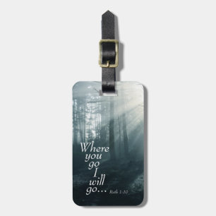 Ruth 1:16 Scripture, Where you go I will go Custom Luggage Tag