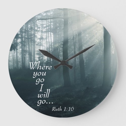 Ruth 116 Scripture Where you go I will go Large Clock