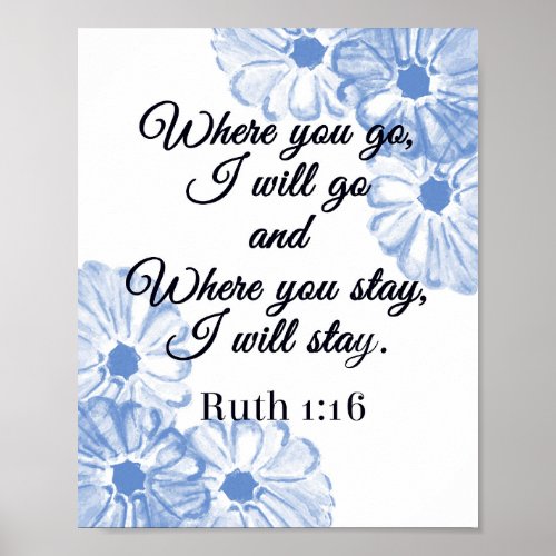 Ruth 116 Where You Go I will Go Blue Floral Poste Poster