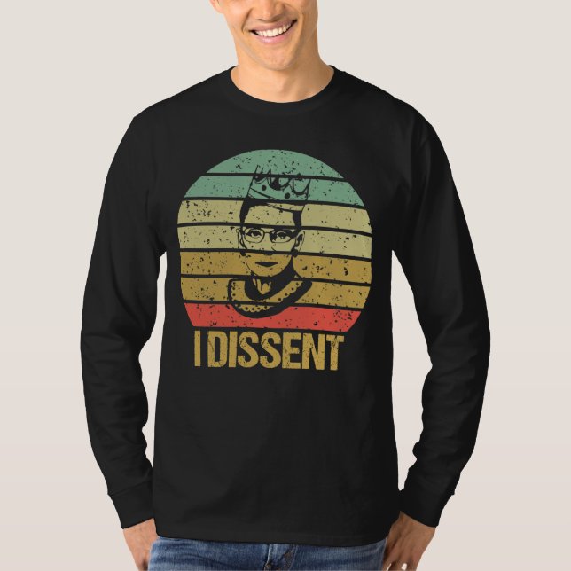 Ruth Bader Ginsburg, Girl Power, I dissent T-Shirt (Front)
