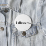 Ruth Bader Ginsburg I Dissent RBG Button<br><div class="desc">Represent Notorious RBG with a Ruth Bader Ginsburg's signature "I dissent" quote button. Letters are hand-drawn to add a little whimsy to your human rights progress.</div>