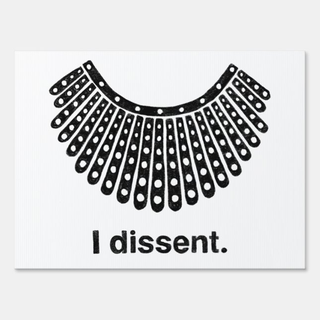 Ruth Bader Ginsburg I Dissent RBG Collar Sign (Front)