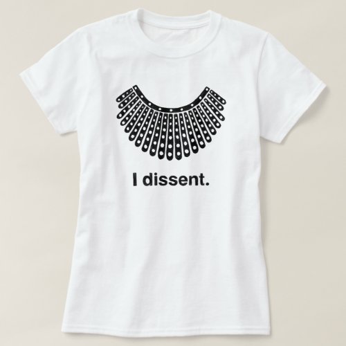 Ruth Bader Ginsburg I Dissent RBG Collar T_Shirt