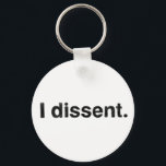 Ruth Bader Ginsburg I Dissent RBG Keychain<br><div class="desc">Represent Notorious RBG with a Ruth Bader Ginsburg's signature "I dissent" quote keychain. Letters are hand-drawn to add a little whimsy to your human rights progress.</div>