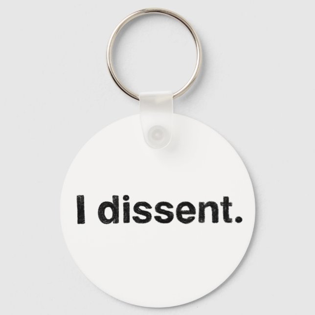 Ruth Bader Ginsburg I Dissent RBG Keychain (Front)