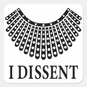 Ruth Bader Ginsburg "I Dissent" Square Sticker