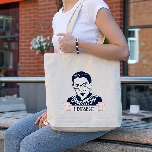 Ruth Bader Ginsburg I Dissent Tote Bag