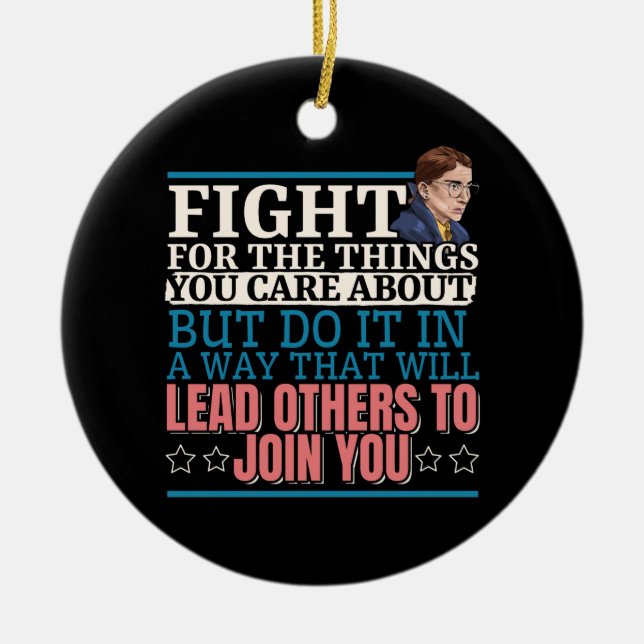 Ruth Bader Ginsburg Lead Others to Join You Ceramic Ornament (Front)