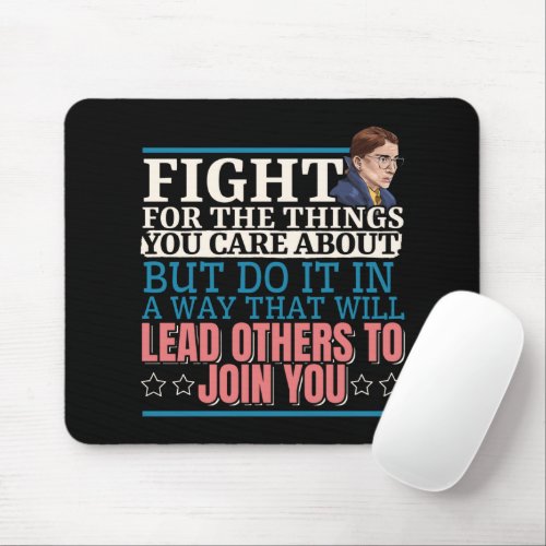 Ruth Bader Ginsburg Lead Others to Join You Mouse Pad