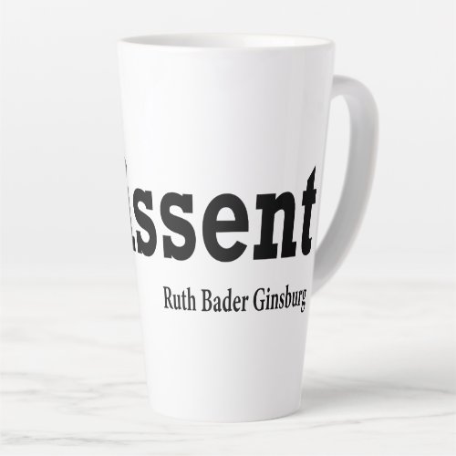 Ruth Bader Ginsburg Mug I Dissent Latte Mug