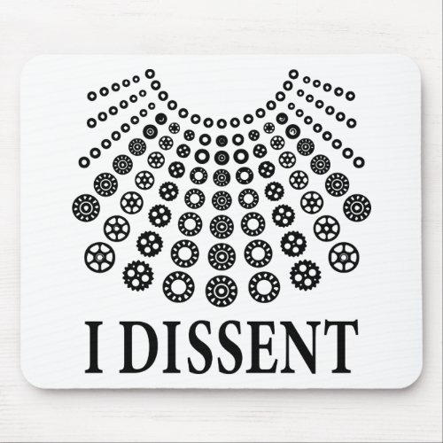 Ruth Bader Ginsburg Notorious RBG I dissent Mouse Pad