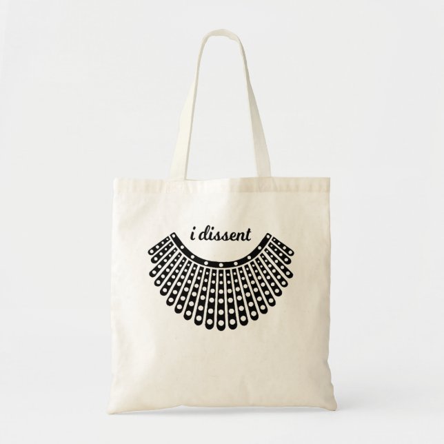 Ruth Bader Ginsburg,Notorious RBG, I Dissent RBG Tote Bag (Front)