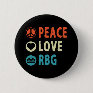 Ruth Bader Ginsburg Peace Love RBG Button