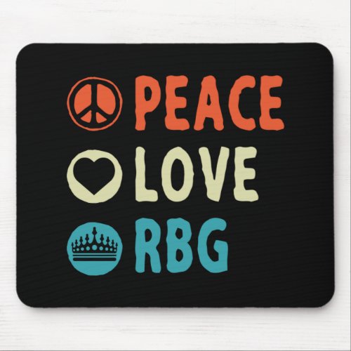 Ruth Bader Ginsburg Peace Love RBG Mouse Pad